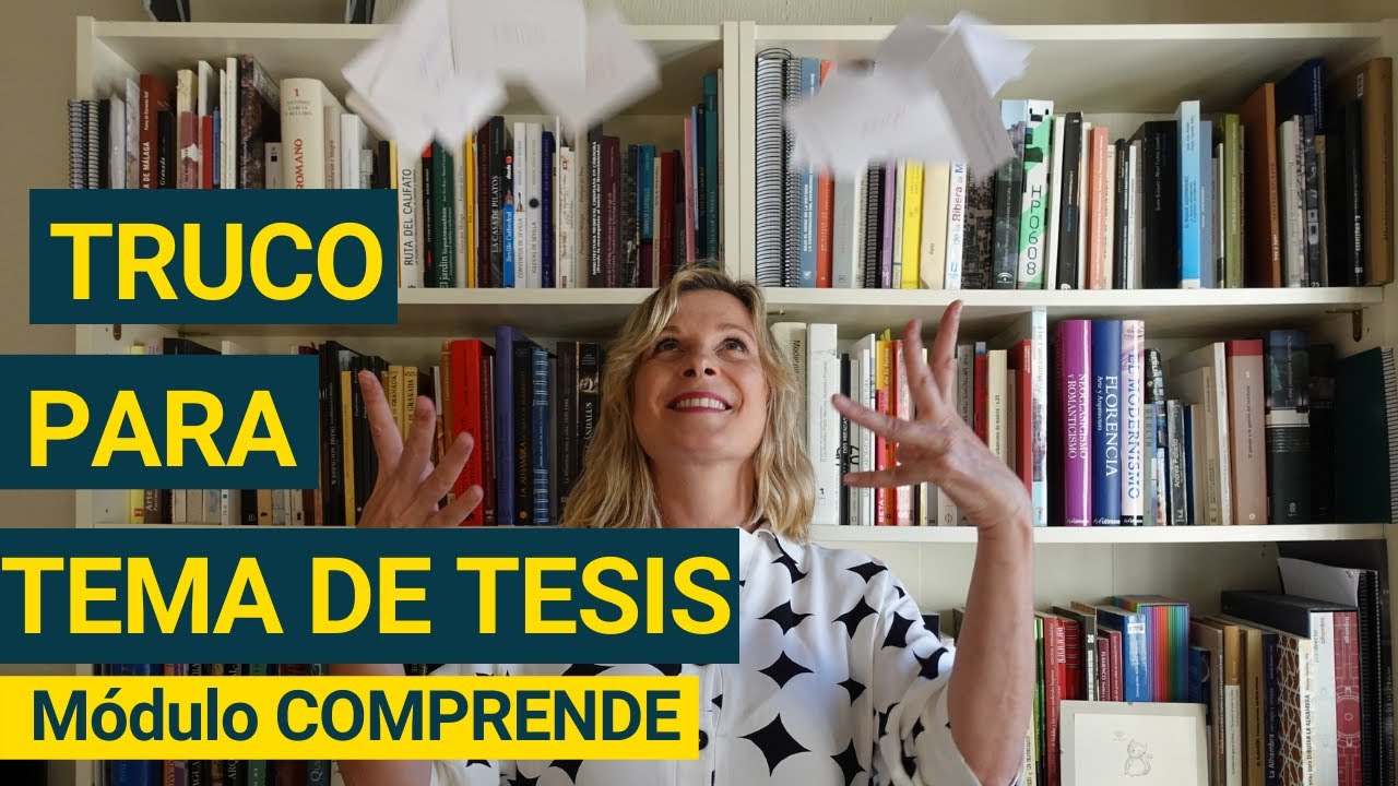 Truco para elegir el tema de tesis y para facilitar los objetivos