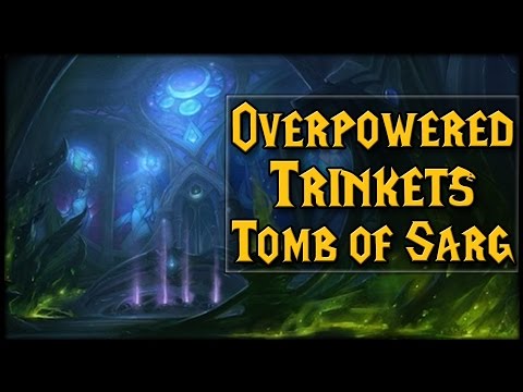 Overpowered Trinkets in Tomb of Sargeras? Patch 7.2.5 | WoW Legion