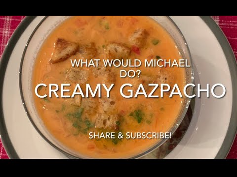 Creamy Gazpacho