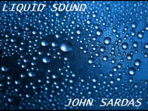 Liquid Sound -  John Sardas