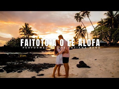 Tatiana Band - Faitoto'a O Le Alofa (Official Music Video)