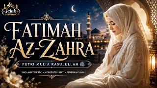 Download lagu Fatimah Az-Zahra 🌙 Sholawat Menyentuh Hati | Putri Mulia Rasulullah ﷺ |jejak sholawat mp3 Download lagu Fatimah Az-Zahra 🌙 Sholawat Menyentuh Hati | Putri Mulia Rasulullah ﷺ |jejak sholawat mp3