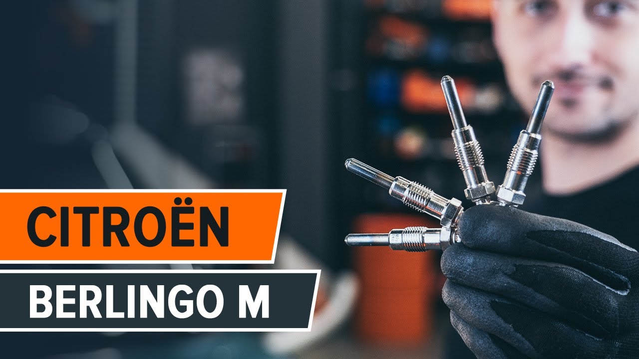Πώς να αλλάξετε προθερμαντήρας σε Citroën Berlingo M - Οδηγίες αντικατάστασης
