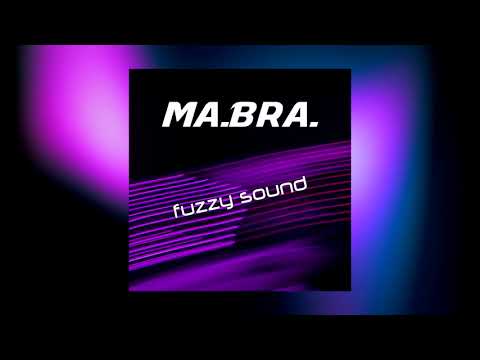 MA.BRA. - fuzzy sound (Ma.Bra. Mix) 138 Bpm (C) Maurizio Braccagni