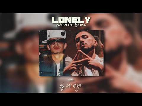 NASTYSH!!T ft. Emino - Lonely | Prod. Mr H YT