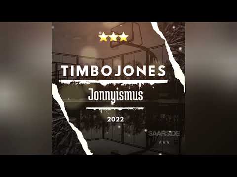 TimboJones   Jonnyismus 2022