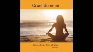 Cruel Summer - DJ Jon feat. Zara Mclellan (Radio Mix)