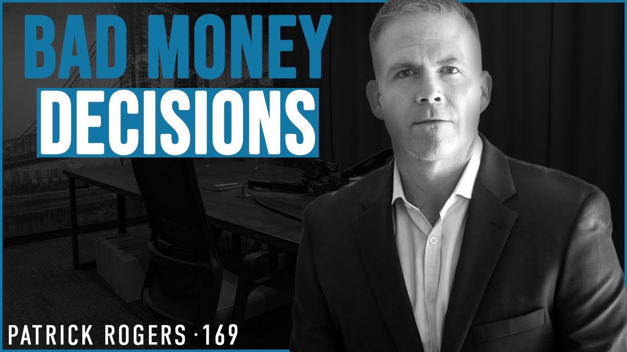 #169 - Why Successful Entrepreneurs Make Bad Money Decisions | Patrick Rogers