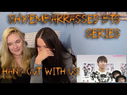 Hang Out With Us!: Shy/Embarrassed BTS Series