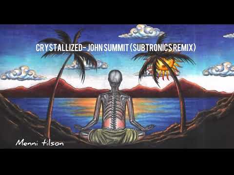 Crystallized- John Summit (subtronics remix)