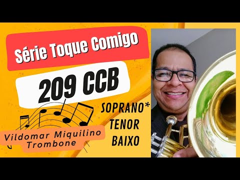 209 CCB Série TOQUE COMIGO "Oh! Marchai, soldados" Vildomar Miquilino Trombone