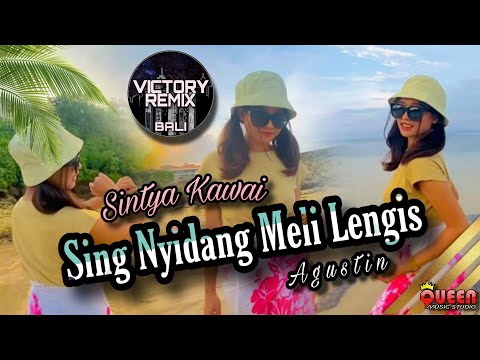 DJ REMIX SING NYIDANG MELI LENGIS - AGUSTIN | Sintya Kawai