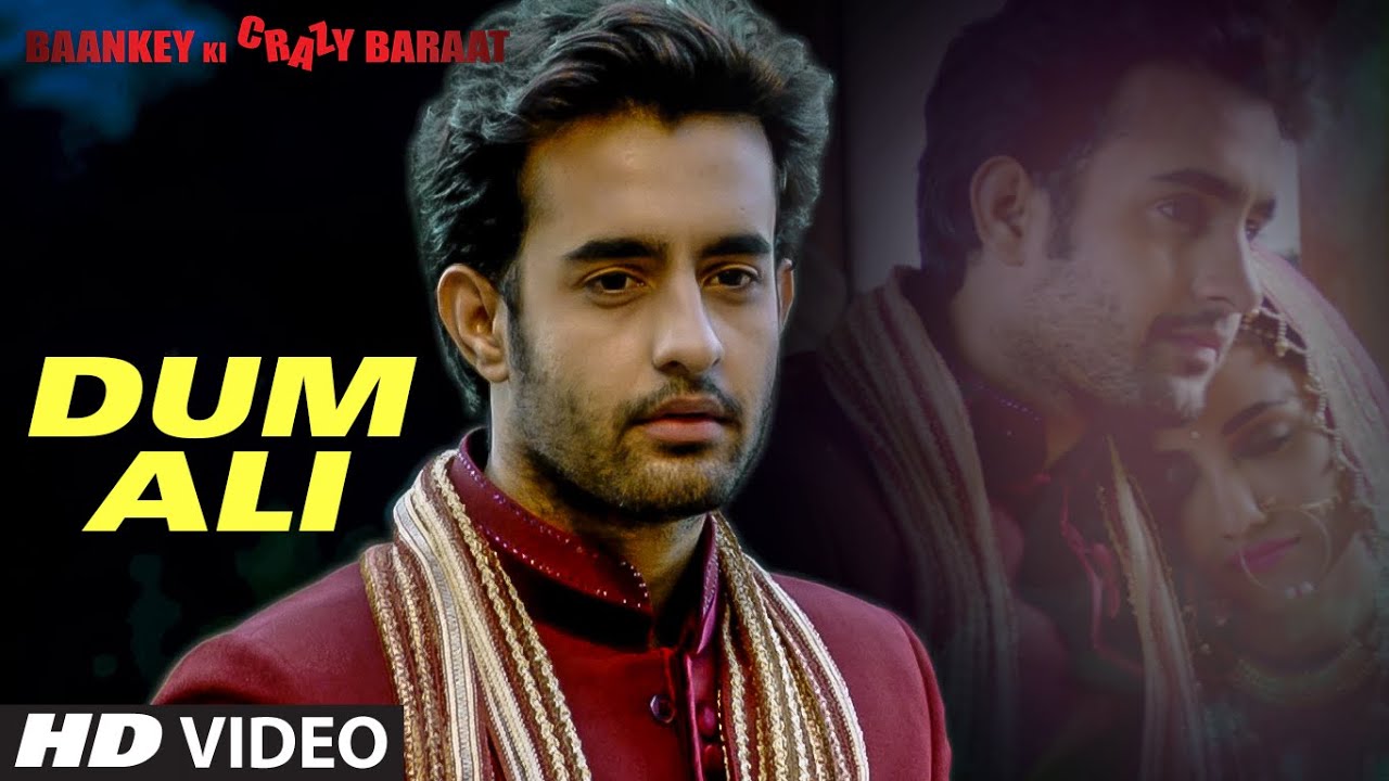 Dum Ali Lyrics | Baankey Ki Crazy Baraat | Aftab Sabri, Hashim Sabri, Abhishek Nailwal | Vijayaa Shanker, Abhishek Nailwal