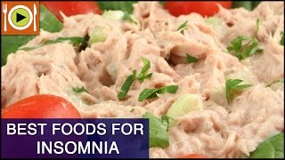 Best Foods to Cure Insomnia | Healthy Recipes