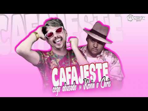 MC CEGO ABUSADO FEAT, KEVIN O CHRIS - CAFAJESTE ( MÚSICA NOVA )