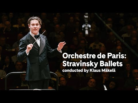 Orchestre de Paris: Stravinsky Ballets conducted by Klaus Mäkelä | Carnegie Hall+