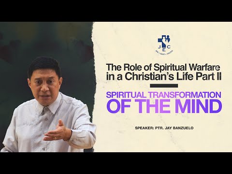 Spiritual Transformation of the Mind II | Ptr. Jay Banzuelo