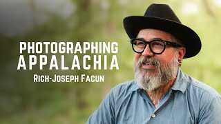 Photographing Appalachia | Rich-Joseph Facun