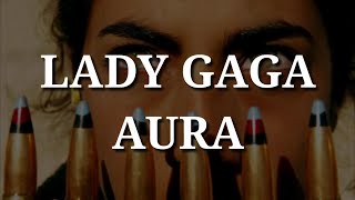 Lady Gaga - Aura (Lyrics)