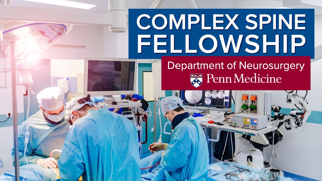 Watch video titled Complex Spine Fellowship at Penn Medicine Neurosurgery on YouTube