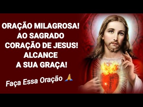 Miraculous Prayer to the Sacred Heart of Jesus Obtain His Grace!