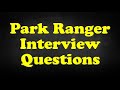Park Ranger Interview Questions