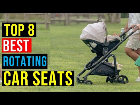 ✅Top 8: Best Rotating Car Seats in 2025 Reviews - What's BEST FOR YOU!
