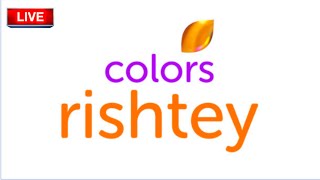 Colors Rishtey live    Today Live Colors Rishtey HD New Trick By Android User 