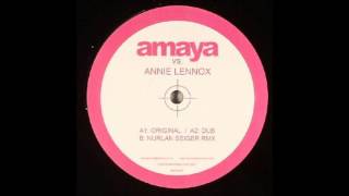 Amaya vs. Annie Lennox - I Can Live Forever (Nurlan Seiger Rmx)