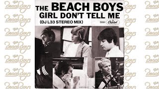 The Beach Boys - Girl Don&#39;t Tell Me (DJ L33 Stereo Mix)