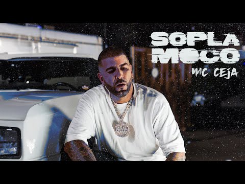 MC CEJA - SOPLAMOCO (VIDEO OFICIAL)