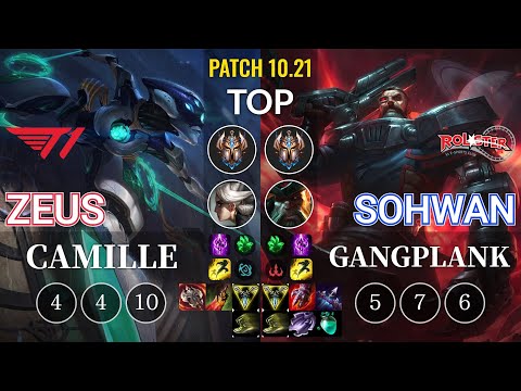 T1 Zeus Camille vs KT SoHwan Gangplank Top - KR Patch 10.21