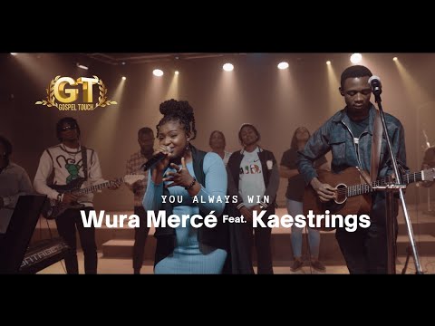 Wura Mercé | Keastrings | You Always Win | Official Music Video | Live Worship