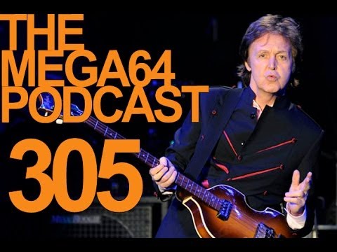 MEGA64 PODCAST: EPISODE 305 - Mega64
