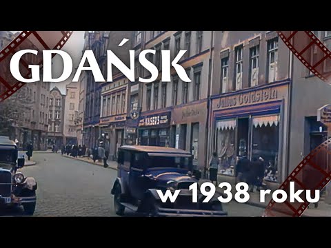 Miasto Gdańsk w 1938 roku na starym kolorowym filmie