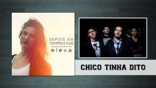 Chico Tinha Dito Music Video