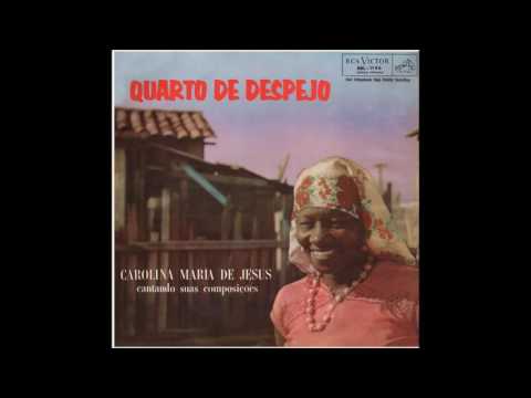 Carolina Maria de Jesus - Quarto de Despejo (1961) Álbum Completo