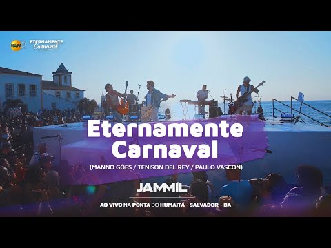 Eternamente Carnaval (Ao vivo) · Jammil E Uma Noites