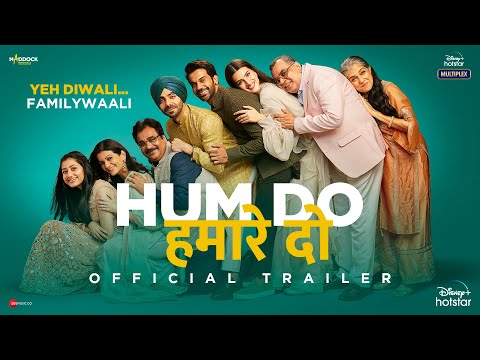 Hum Do Hamare Do - Official Trailer | Rajkummar | Kriti | Paresh R | Ratna P | Dinesh V | Abhishek J