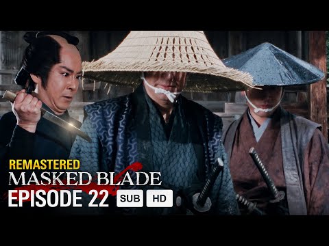 Masked Blade - EP22 - The Harassed Princess | MULTI-SUB