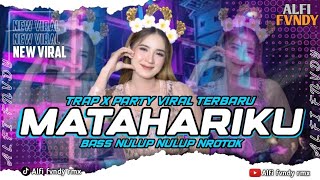 Download lagu DJ TRAP X PARTY MATAHARIKU ( AGNES MO) NROTOK MENGKANE VIRAL TERBARU 2025 mp3