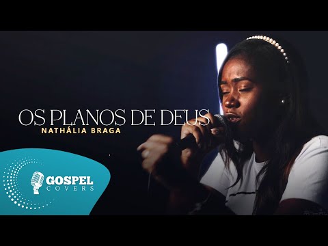 Os Planos de Deus | Cover de Nathália Braga