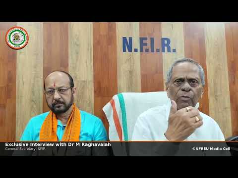 An exclusive interview with GS/NFIR Dr M Raghvaiya ji on  PLB