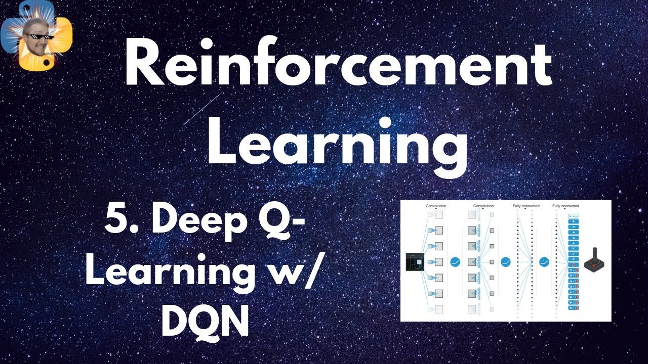 Deep Q Learning w/ DQN - Reinforcement Learning p.5