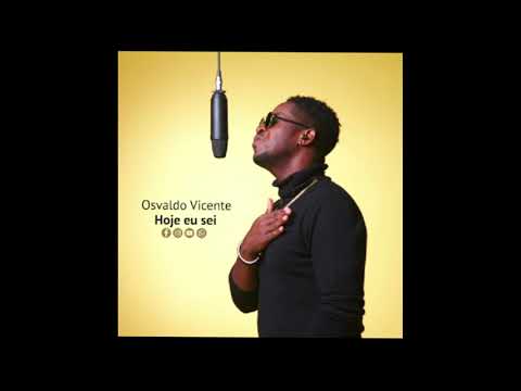 Hoje eu sei- Osvaldo Vicente (Vii-Sent)