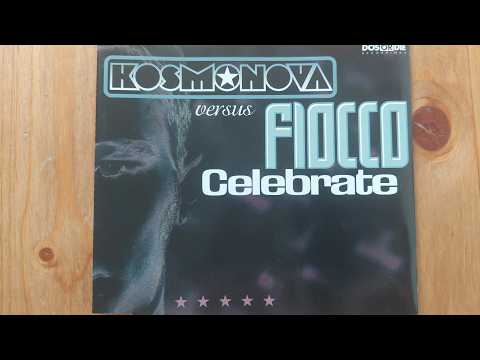 Celebrate (extended mix) - Kosmonova vs Fiocco [12" Vinyl Maxi Single] (UHD -4K) Ultra clean
