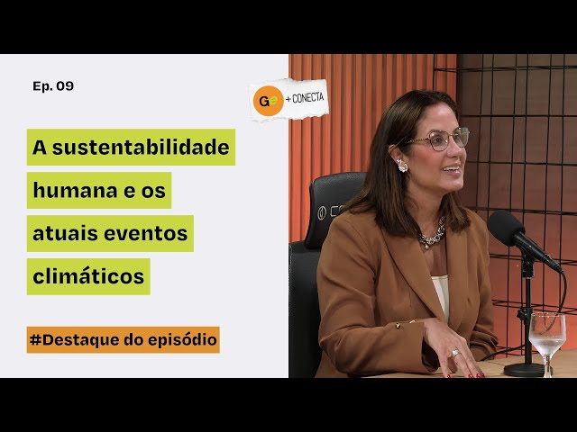 Ana Carolina Peuker | A sustentabilidade humana e os atuais eventos clim&aacute;ticos