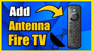 How to Add Antenna to FIRE TV for Local TV Channels (Scan Channels)