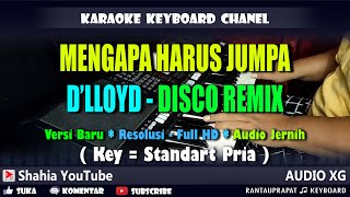 Download lagu MENGAPA HARUS JUMPA D'LLOYD KARAOKE DISCO REMIX TEMBANG KENANGAN NADA PRIA | Shahia Youtube mp3