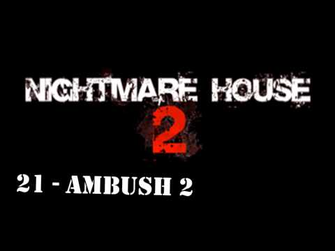 Nightmare House 2 #21 [OST] - Ambush 2